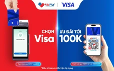 Chọn thẻ Visa để thanh toán qua VNPAY-QR và VNPAY SmartPOS, nhận ưu đãi lớn