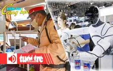 Điểm tin 18h: Có nên cấm xe giường nằm? Trung Quốc tất tay cạnh tranh AI với Mỹ