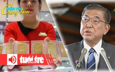 Điểm tin cùng bạn 8h: Vàng miếng SJC vượt 127 triệu đồng/lượng; Tỉ lệ ủng hộ thủ tướng Nhật tăng sốc