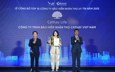 Cathay Life đạt danh hiệu ‘Top 10 công ty bảo hiểm nhân thọ uy tín’ năm 2025