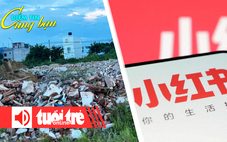 Điểm tin cùng bạn 8h: 4 tài xế phải hốt lại xà bần đã đổ trộm; Mạng xã hội Tiểu Hồng Thư bị phạt