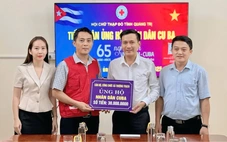 Quảng Trị dẫn đầu cả nước ủng hộ nhân dân Cuba