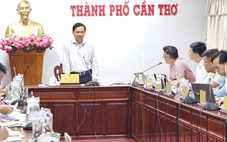 Cần Thơ sơ kết thực hiện cơ chế đặc thù cũ, kiến nghị cơ chế đặc thù mới
