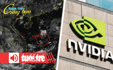 Điểm tin 18h: Xuất hiện vùng áp thấp ở giữa Biển Đông; Nvidia bác bỏ tin đồn thiếu hụt chip