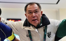 HLV U23 Thái Lan: Còn 1% cơ hội cũng phải chiến