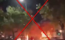 Thực hư video 'khung cảnh rực lửa do ném bom xăng' trong biểu tình ở Mỹ?