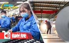 Điểm tin 18h: Nhà xưởng xây sẵn được ưa chuộng; Vì sao Trung Quốc mua nhiều phế liệu từ EU?