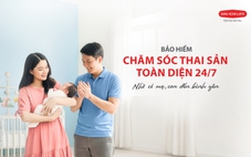 Ra mắt Bảo hiểm chăm sóc thai sản toàn diện 24/7