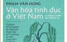 Vén màn văn hóa tính dục của người Việt trong lịch sử