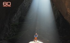 Có gì trong 12 phút về hang Sơn Đoòng trên đài truyền hình hàng đầu nước Mỹ CBS?