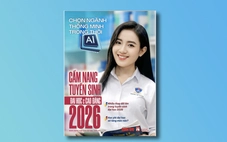 Cẩm nang tuyển sinh đại học & cao đẳng 2026: Chọn ngành thông minh trong thời AI
