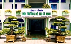 Công ty cổ phần Môi trường đô thị Cà Mau cầu cứu do không còn lãnh đạo