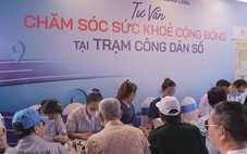 Chăm sóc sức khỏe ‘một chạm’ ngay trong khu dân cư