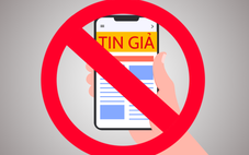Quy định mới: Đăng tin giả, xuyên tạc trên mạng xã hội sẽ bị phạt đến 50 triệu đồng