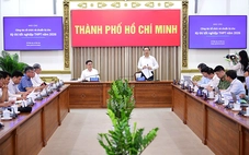TP.HCM đã sẵn sàng cho kỳ thi tốt nghiệp THPT