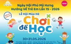 ‘Chơi để học’ cùng Ngày hội Phú Mỹ Hưng hướng về trẻ em 2026