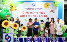 Quốc tế Thiếu nhi đặc biệt của các bệnh nhi tại Bệnh viện Nhân dân Gia Định