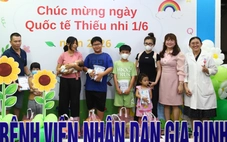 Quốc tế Thiếu nhi đặc biệt của các bệnh nhi tại Bệnh viện Nhân dân Gia Định