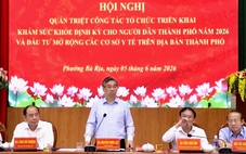 Phó bí thư Nguyễn Phước Lộc: Mạng lưới y tế phải linh hoạt, không để ai bị hạn chế tiếp cận