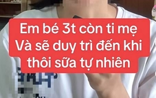 Tranh luận: Trẻ bú sữa mẹ kéo dài từ 3 đến 7 tuổi, còn 'khoe' ảnh lên mạng