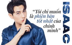 Isaac: “Tôi chỉ muốn là phiên bản tốt nhất của chính mình”