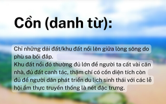 'Cồn' ở đâu mà mọi người rần rần rủ nhau đi 'đám giỗ bên cồn'?