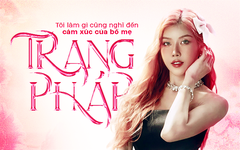 Trang Pháp - Tôi làm gì cũng nghĩ đến cảm xúc của bố mẹ