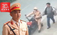 Bản tin 30s Nóng: Đại úy CSGT bị đẩy vào đầu xe tải kể lại khoảnh khắc thoát chết