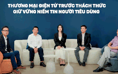 Talkshow: ‘Thương mại điện tử trước thách thức giữ vững niềm tin từ người tiêu dùng’