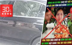 Bản tin 30s Nóng: Nhiều ô tô bị chém vỡ kính ở Hà Nội; ‘Tôm khô làm từ cao su non’ là tin thất thiệt