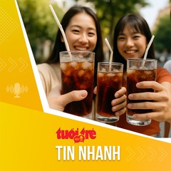 Tin tức sáng 17-5: Báo động người trẻ Việt ghiền nước ngọt, lười vận động