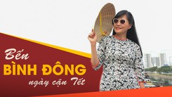 Du ngoạn bến Bình Đông những ngày cận Tết