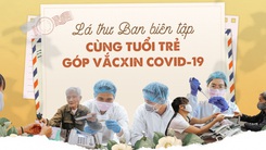 Video: Lan tỏa chương trình “Cùng Tuổi Trẻ góp vắc xin COVID-19”, bạn đọc đã đóng góp hơn 6 tỉ đồng