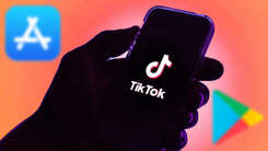 Mỹ yêu cầu Apple, Google sẵn sàng xóa TikTok khỏi cửa hàng ứng dụng?