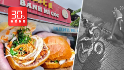 Bản tin 30s Nóng: Nạn nhân kể lại vụ ngộ độc sau khi ăn bánh mì; Bắt quả tang ‘đinh tặc’ ở TP.HCM
