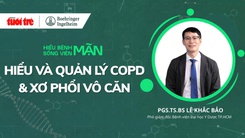 Bí quyết sống khỏe cùng bệnh phổi tắc nghẽn mạn tính và Xơ phổi vô căn