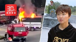 Bản tin 30s Nóng: Tài xế lái xe tải đang cháy tới trạm cứu hỏa; Giả chết để trục lợi bảo hiểm