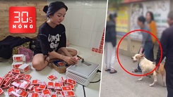 Bản tin 30s nóng: Làm giả dầu gió 'Siang Pure Oil' bằng hóa chất; Diễn biến vụ thả chó cắn người