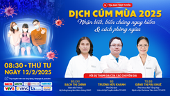 Trực tiếp talkshow: 'Dịch cúm mùa 2025: Nhận biết, biến chứng nguy hiểm và cách phòng ngừa'