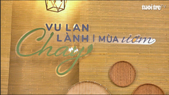 Dàn nghệ sĩ đổ bộ Vu Lan Chay Lành của Chay Garden