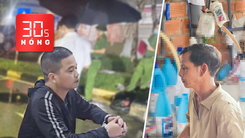 Bản tin 30s Nóng: Đâm chết vợ và 2 người đàn ông vì ghen tuông; Phá đường dây làm nước giặt giả