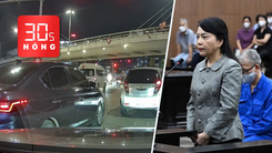 Bản tin 30s nóng: Khen 2 tài xế nhường đường xe cứu thương; Cựu Bộ trưởng Nguyễn Thị Kim Tiến được giảm án
