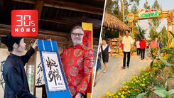 Bản tin 30s Nóng: Chợ quê ngày giáp Tết; Đại sứ Pháp mặc áo dài viết thư pháp, thăm Quốc Tử Giám