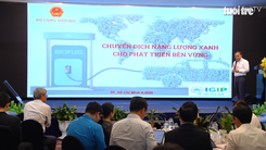 Chuyển dịch năng lượng xanh là 'chìa khóa' phát triển bền vững và vươn tầm quốc tế