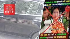 Bản tin 30s Nóng: Nhiều ô tô bị chém vỡ kính ở Hà Nội; ‘Tôm khô làm từ cao su non’ là tin thất thiệt