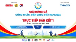 Trực tiếp: CĐ Thành Thắng Thăng Long TP.HCM gặp CĐ Đồng Nai 4 | Bán kết Vòng loại khu vực phía Nam