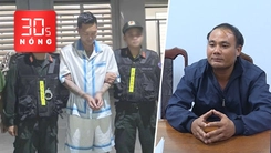 Bản tin 30s Nóng: Khởi tố, bắt tạm giam Huấn Hoa Hồng; Thầy giáo khai nhận giết nữ nhân viên thư viện
