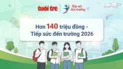 Bạn đọc tiếp sức hơn 140 triệu đồng cho những tân sinh viên vượt khó