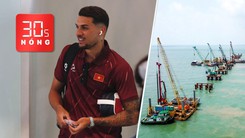 Bản tin 30s Nóng: Hoàng Hên bị an ninh hàng không gọi tên ở sân bay; Cầu vượt biển dài nhất Việt Nam