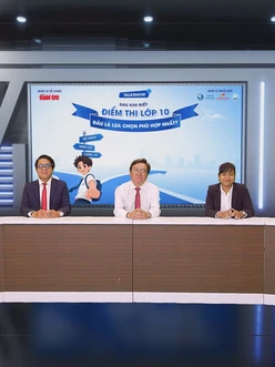 Talkshow: ‘Sau khi biết điểm thi lớp 10: Đâu là lựa chọn phù hợp nhất?’
